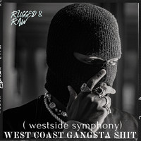 West Coast Gangsta Shit (Westside Symphony)