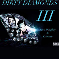 Dirty Diamonds 3