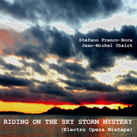 Riding on the Sky Storm Mystery (Electro Opera Mixtape)