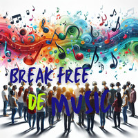 Break Free De Music