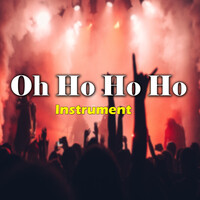 Oh Ho Ho Ho (Instrument Version)