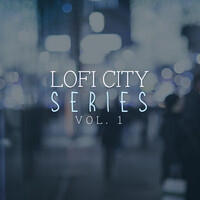 Lofi City Series, Vol. 1