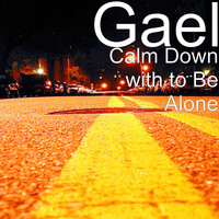 Calm Down with to Be Alone