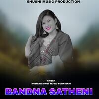Bandna Satheni