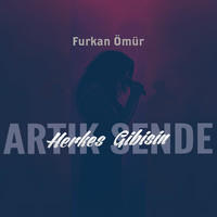 Artık Sende Herkes Gibisin