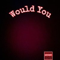 Would You