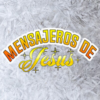 Mensajeros de Jesus Songs Download: Play & Listen Mensajeros de Jesus ...