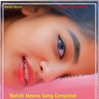 Barish Meena Song Compotar