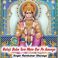 Balaji Baba Tere Mein Dar Pe Aaungo Song Download: Play & Listen Balaji ...