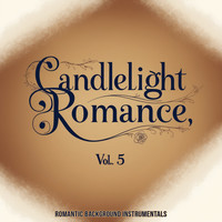 Candlelight Romance, Vol. 5 (Romantic Background Instrumentals)