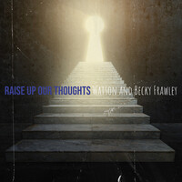 Raise up Our Thoughts