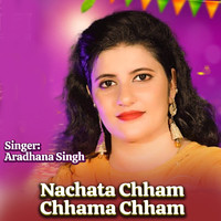 Nachata Chham Chhama Chham