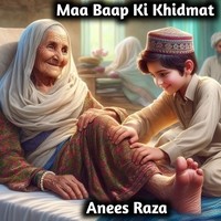 Maa Baap Ki Khidmat