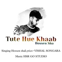 Tute Hue Khaab