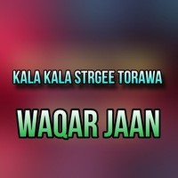 Kala Kala Strgee Torawa