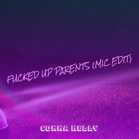 Fucked up Parents (Mic Edit)