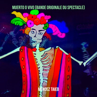 Muerto o Vivo (Bande Originale du spectacle)