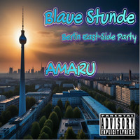 Blaue Stunde - Berlin East-Side Party