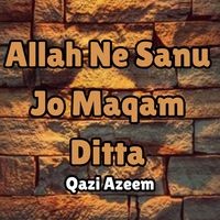 Allah Ne Sanu Jo Maqam Ditta