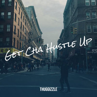 Get Cha Hustle Up