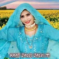 Raat Jaldi Jaldi M