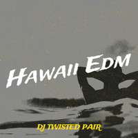 Hawaii Edm