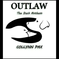 Outlaw the Duck Anthem