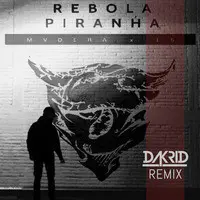 Rebola Piranha (Dakrid Remix)