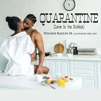 Quarantine (Love in the Bubble)