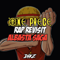 One Piece Rap Revisit (Albasta Saga)