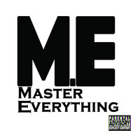 Master Everything (M.E)