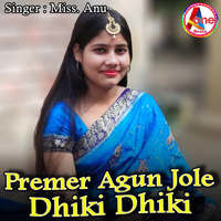 Premer Agun Jole Dhiki Dhiki