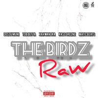 The Birdz Raw