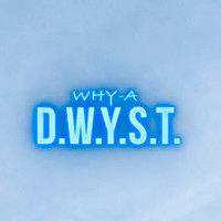 D.W.Y.S.T
