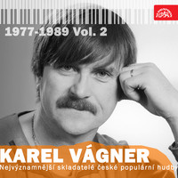 Nejvýznamnější skladatelé české populární hudby Karel Vágner, Vol. 2 (1977-1989)