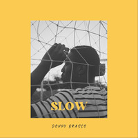 Slow