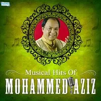 Musical Hits Of Mohammed Aziz