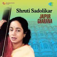 Shruti Sadolkar - Jaipur Gharana 