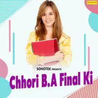 Chhori B.A Final Ki