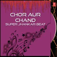 Chor Aur Chand Super Jhankar Beat