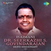 Isaimani - Dr. Seerkazhi S. Govindarajan