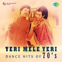 Yeri Mele Yeri Dance Hits Of 70s
