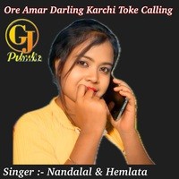 Ore Amar Darling Karchi Toke Calling