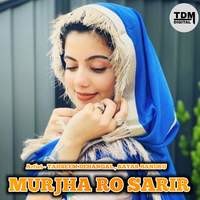 MURJHA RO SARIR