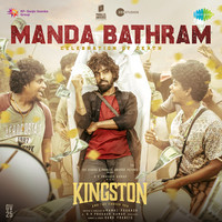 Manda Bathram (From "Kingston")