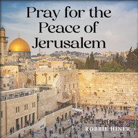 Pray for the Peace of Jerusalem