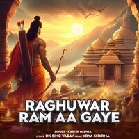 Raghuwar Ram Aa Gaye