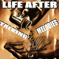 Life After (Music 4 the Soul Talking Melodies)