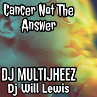 Cancer Not the Answer