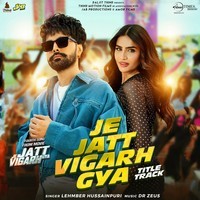 Je Jatt Vigarh Gya (From "Je Jatt Vigarh Gya")